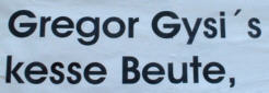 Gregor Gysi's kesse Beute